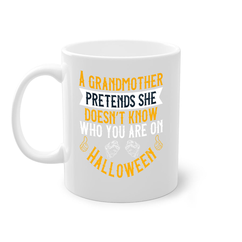 A grandmother pretends she doesn’t know who you are on Halloween 40#- grandma-Mug / Coffee Cup