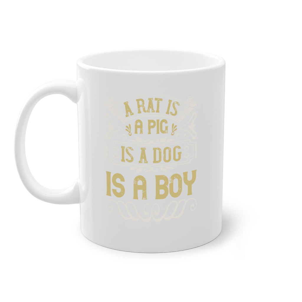 A rat is a pig is a dog is a boy Style 99#- pig-Mug / Coffee Cup