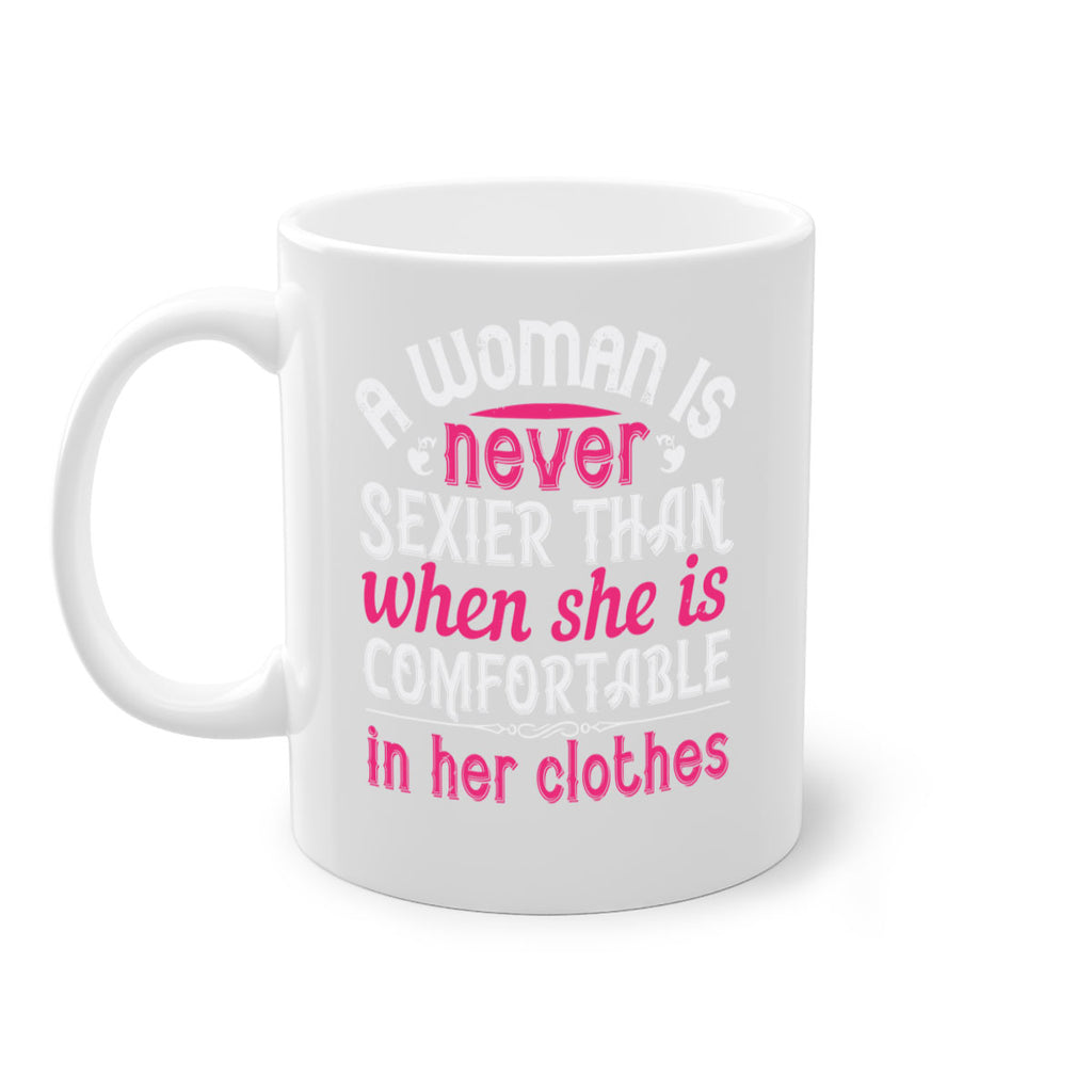 A woman is never sexier than when she is comfortable in her clothes Style 44#- aunt-Mug / Coffee Cup