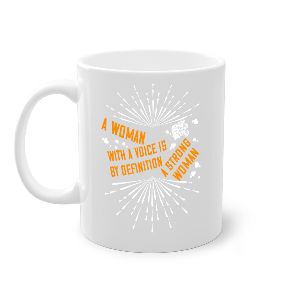 A woman with a voice is by definition a strong woman Style 85#- World Health-Mug / Coffee Cup