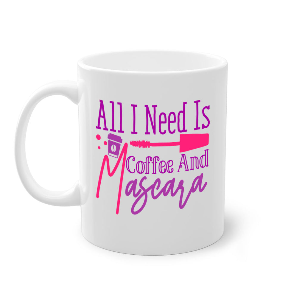 All I Need Is Coffee And Mascara Style 258#- makeup-Mug / Coffee Cup