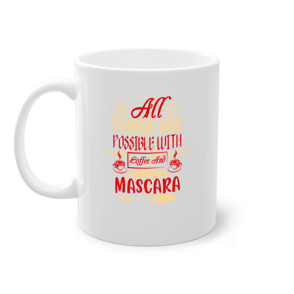 All things are possible with coffee and mascara Style 183#- makeup-Mug / Coffee Cup