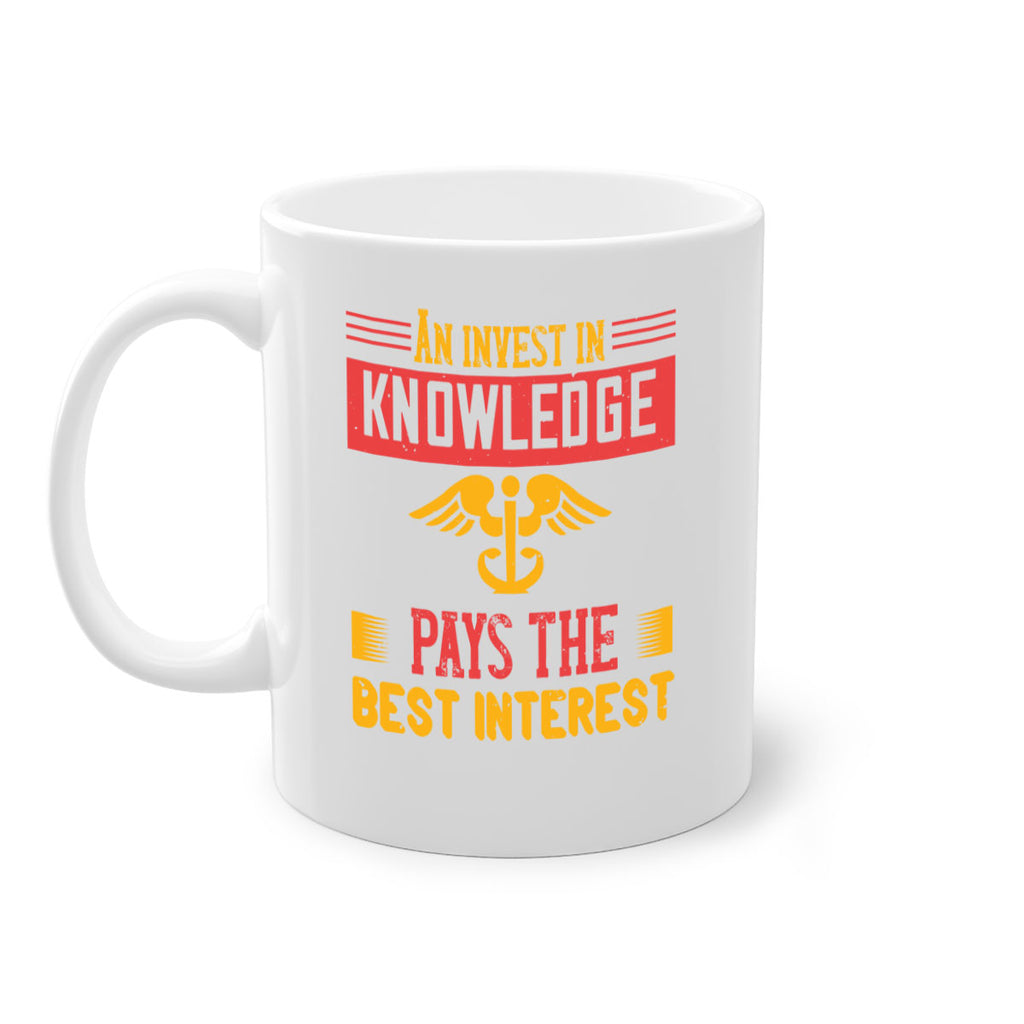 An invest in knowledge pays the best interest Style 228#- nurse-Mug / Coffee Cup