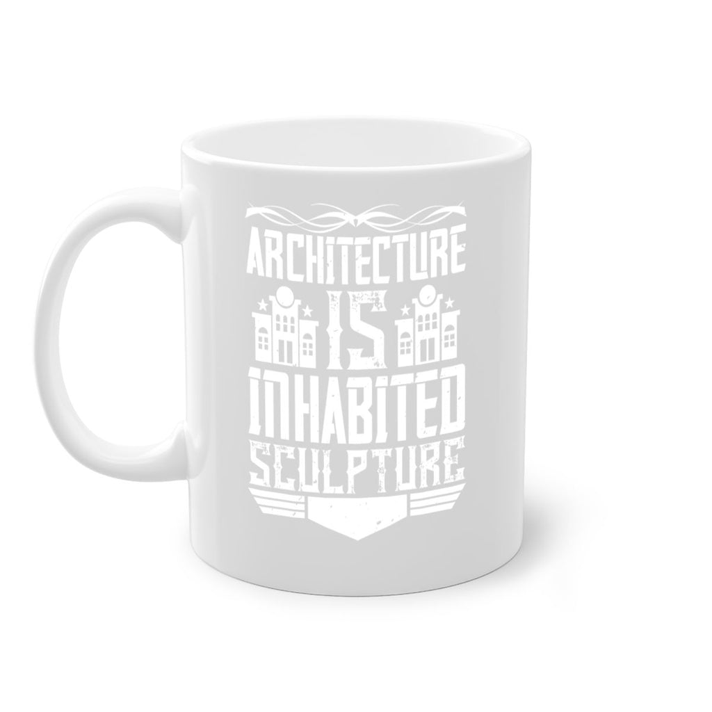 Architecture is inhabited sculpture Style 1#- Architect-Mug / Coffee Cup