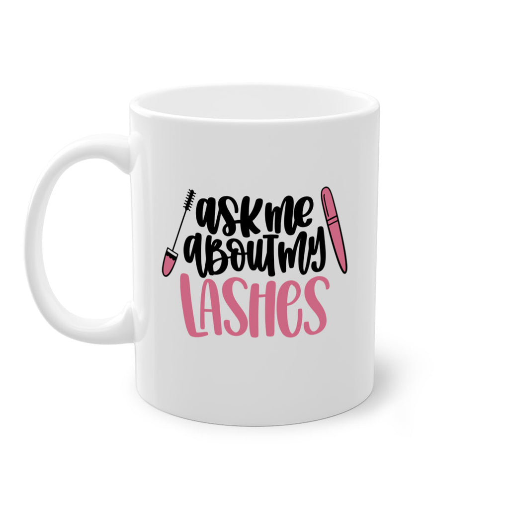 Ask Me About My Lashes Style 144#- makeup-Mug / Coffee Cup