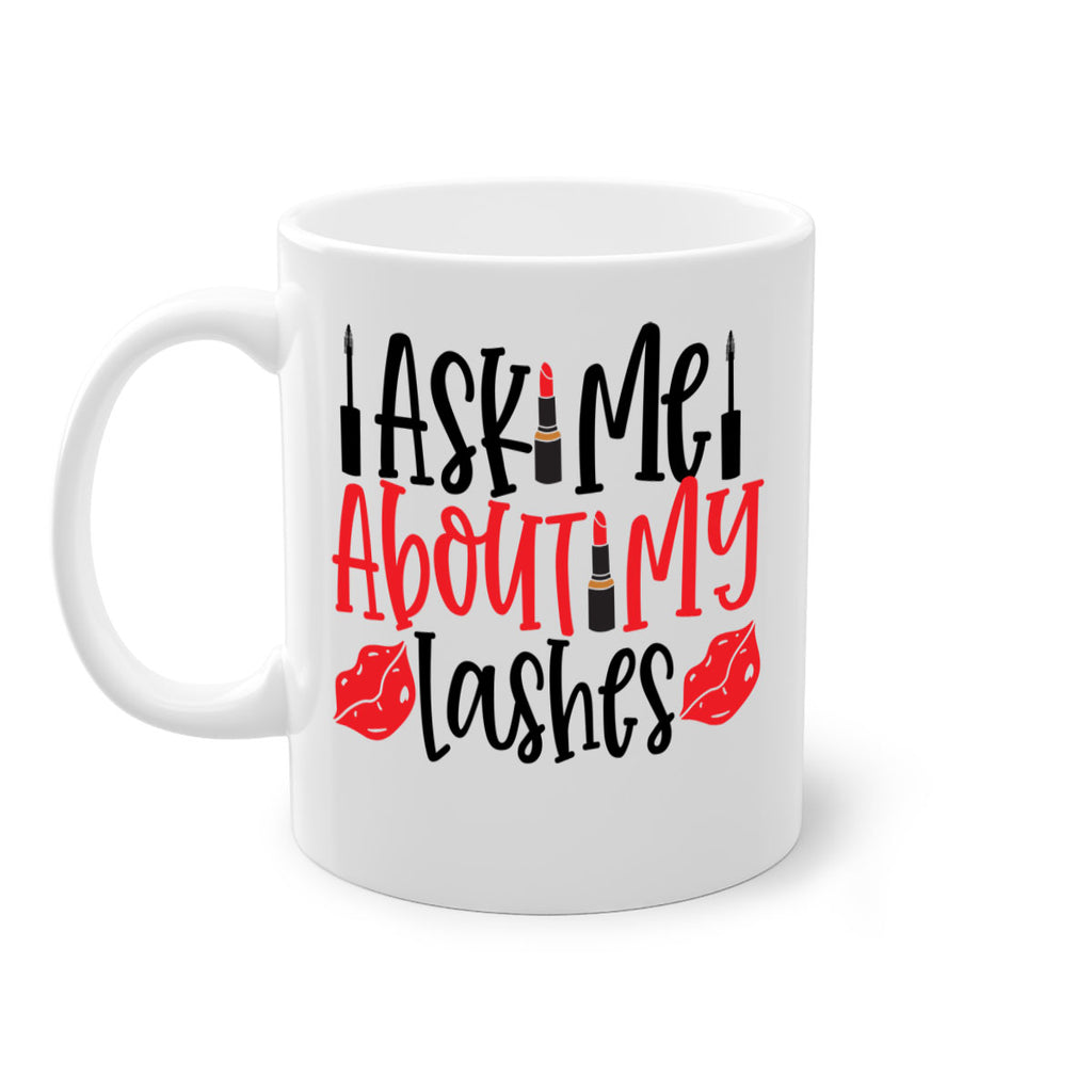 Ask Me About My Lashes Style 255#- makeup-Mug / Coffee Cup