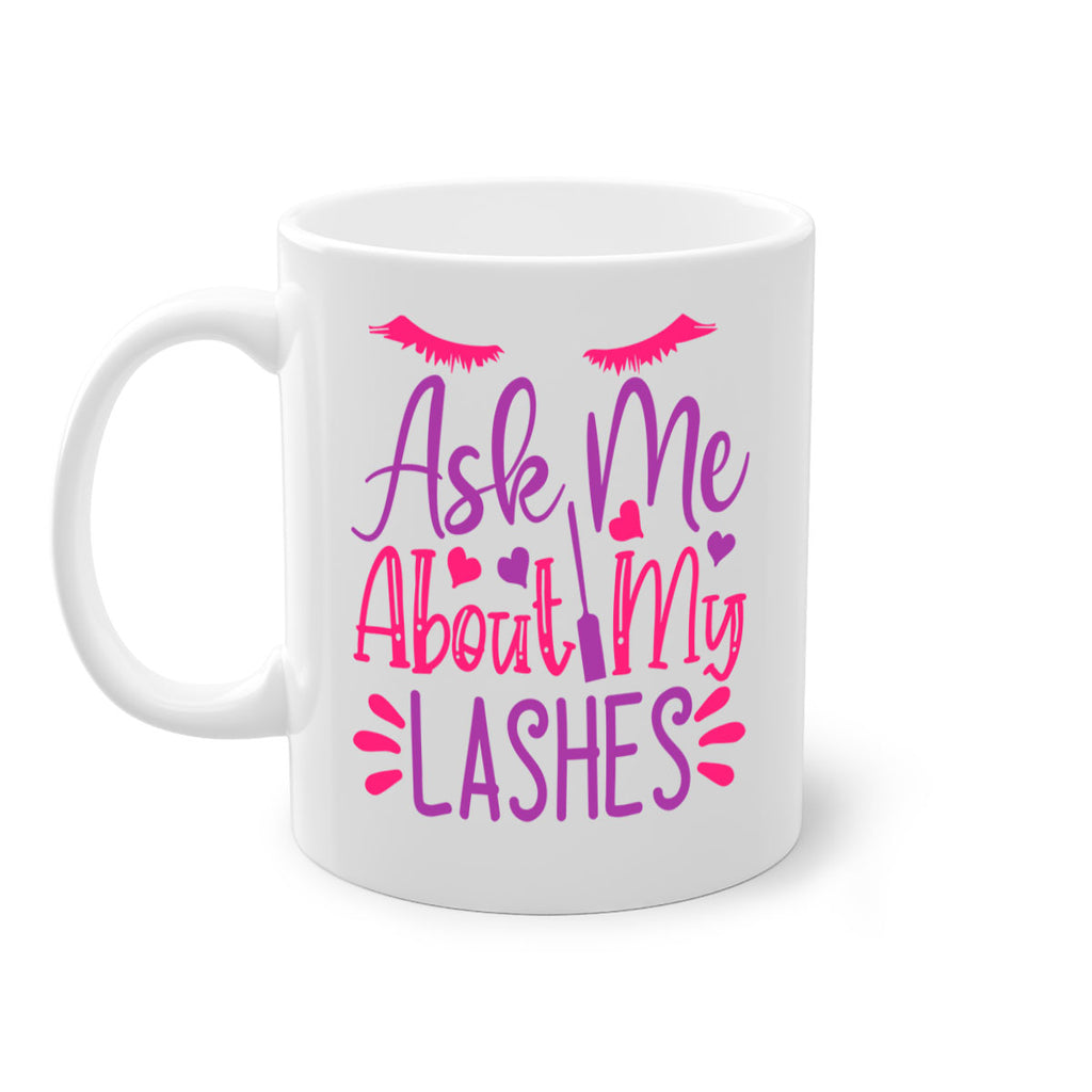 Ask Me About My Lashes Style 256#- makeup-Mug / Coffee Cup