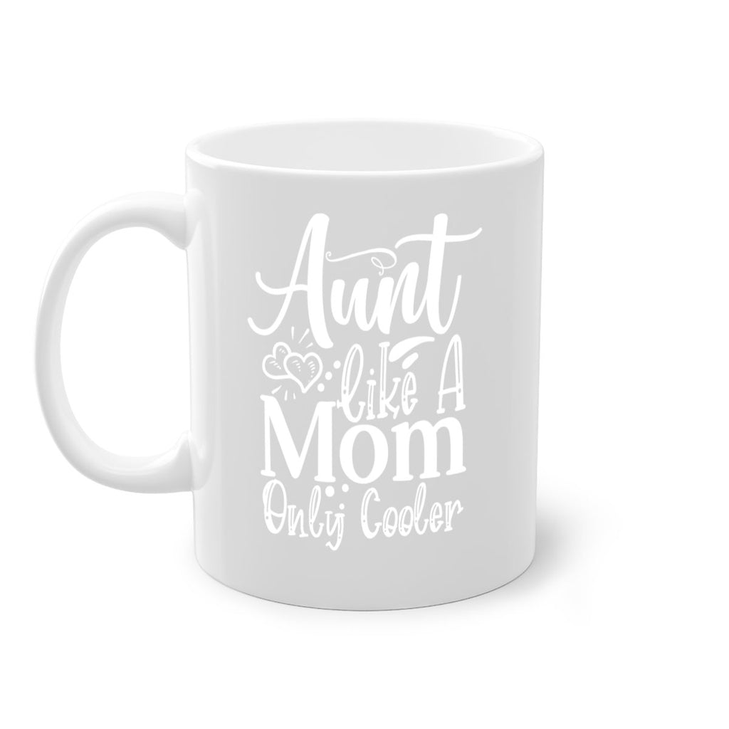 Aunt Like A Mom Only Cooler Style 14#- aunt-Mug / Coffee Cup