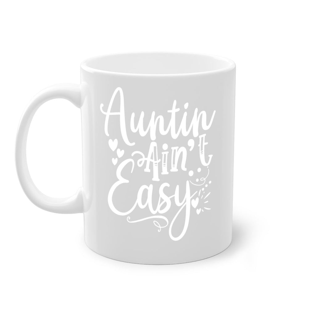 Auntin’ Ain’t Easy Style 13#- aunt-Mug / Coffee Cup