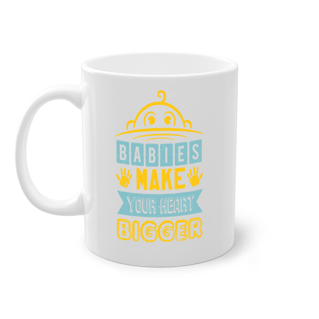 Babies make your heart bigger Style 17#- baby shower-Mug / Coffee Cup