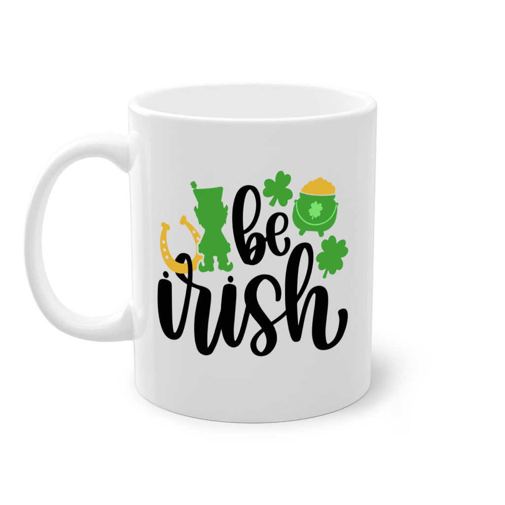 Be Irish Style 104#- St Patricks Day-Mug / Coffee Cup