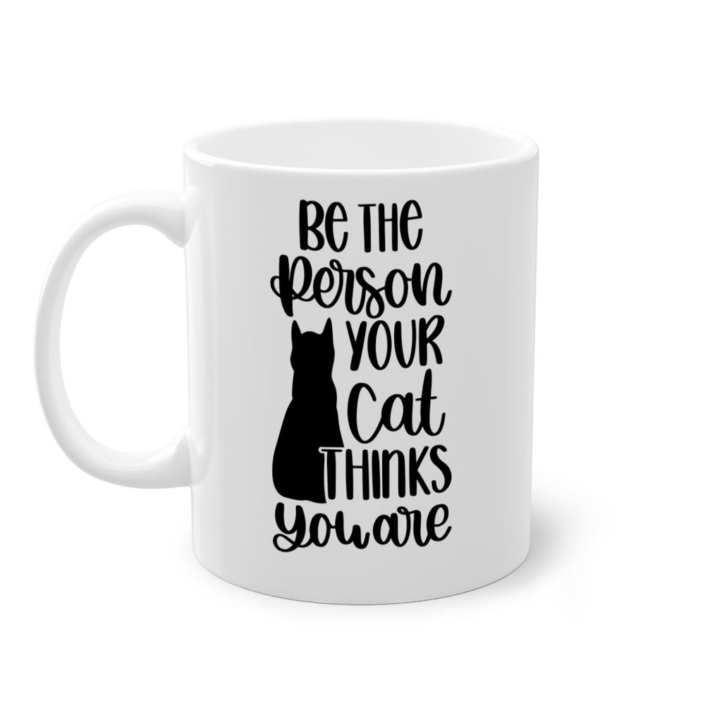 Be The Person Your Cat Style 78#- cat-Mug / Coffee Cup