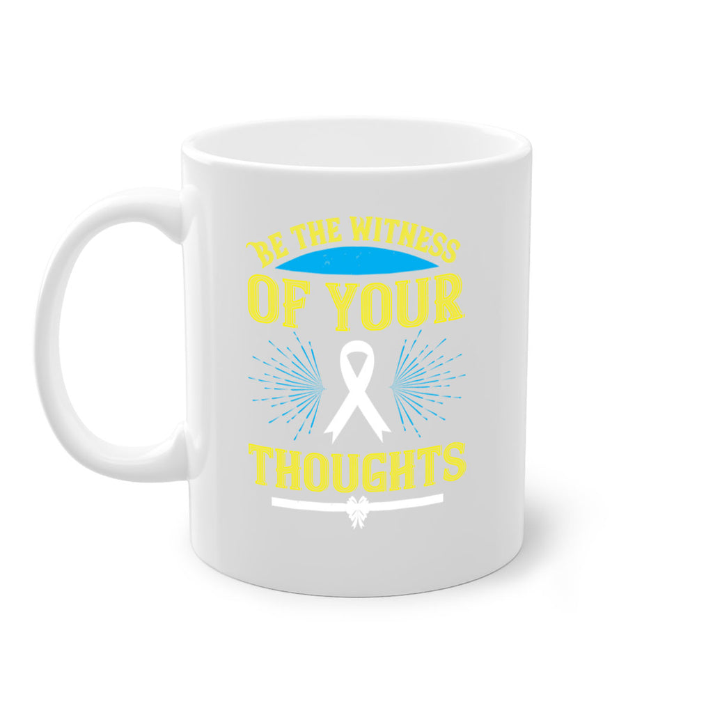 Be the witness of your thoughts Style 48#- Self awareness-Mug / Coffee Cup