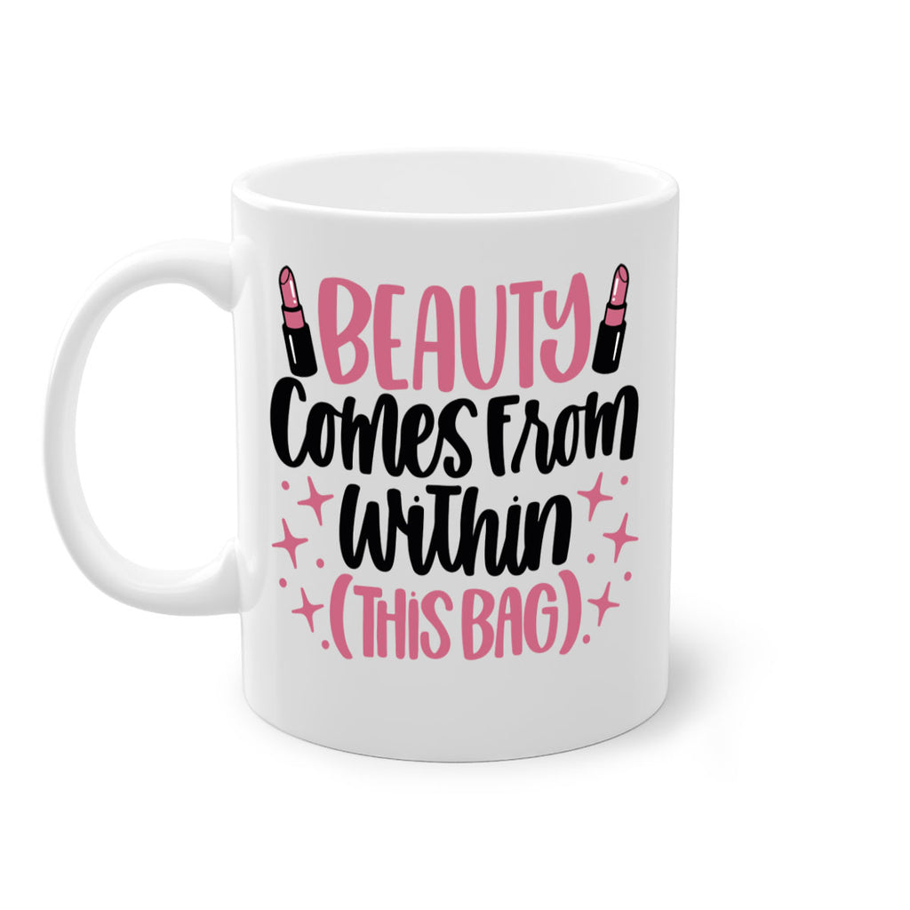 Beauty Comes From Within This Bag Style 138#- makeup-Mug / Coffee Cup