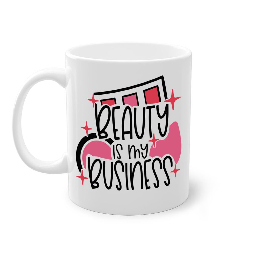 Beauty Is My Business Style 136#- makeup-Mug / Coffee Cup