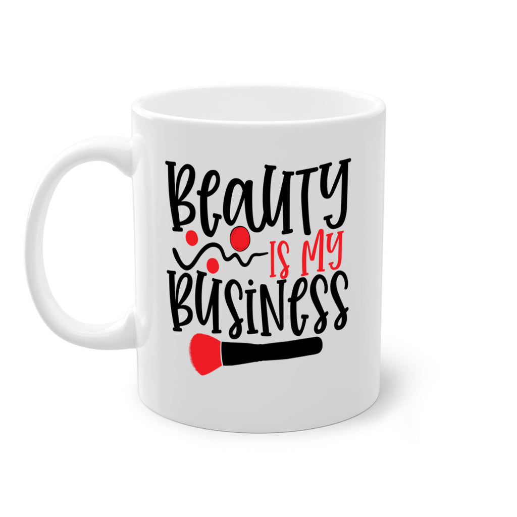 Beauty Is My Business Style 251#- makeup-Mug / Coffee Cup