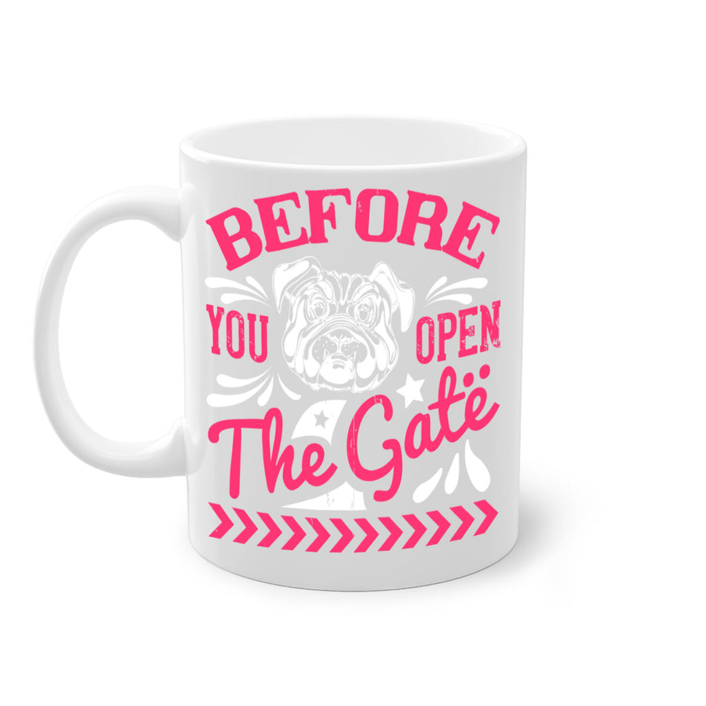 Before You Open The Gate Style 17#- Dog-Mug / Coffee Cup