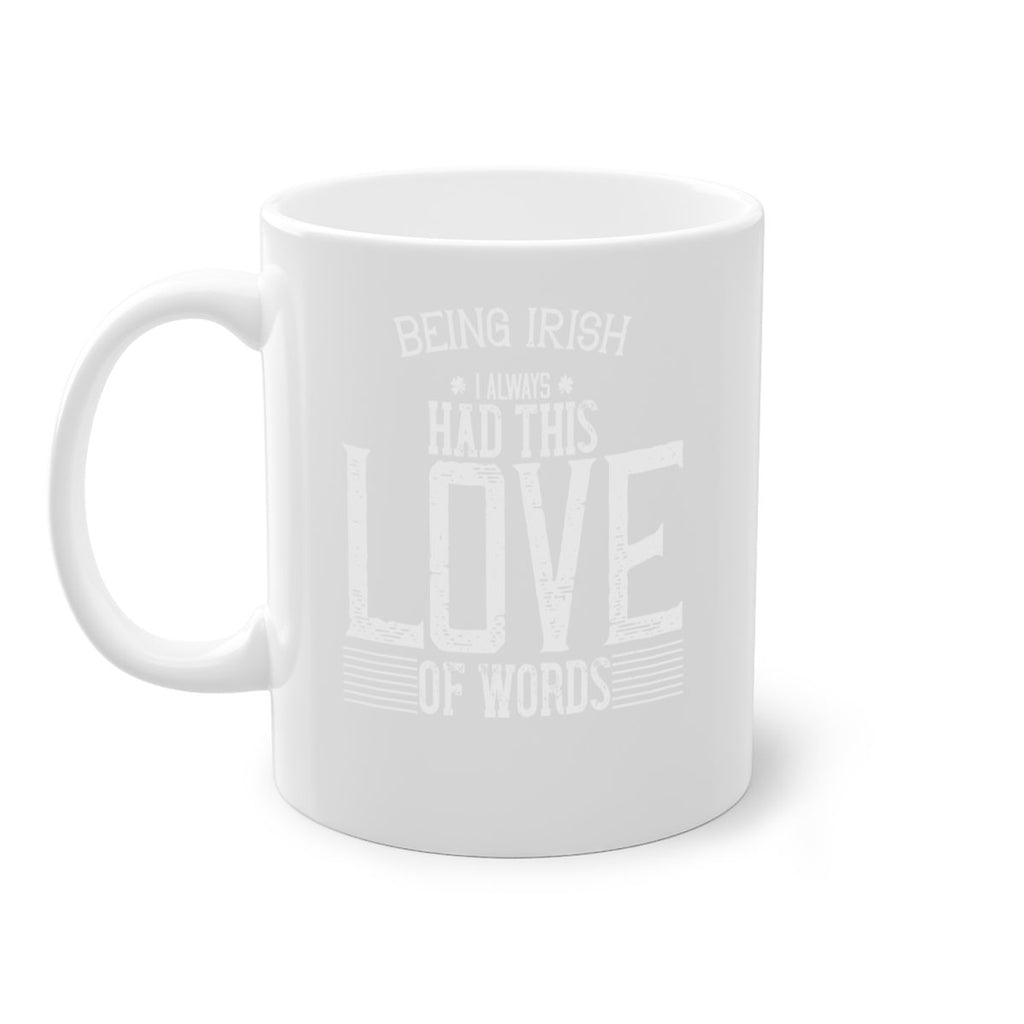 Being Irish I always had this love of words Style 141#- St Patricks Day-Mug / Coffee Cup