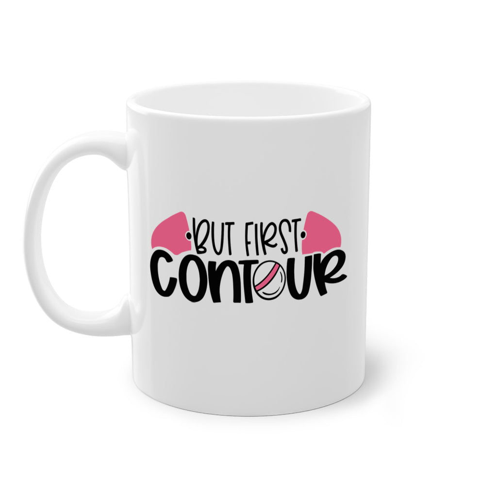 But First Contour Style 121#- makeup-Mug / Coffee Cup