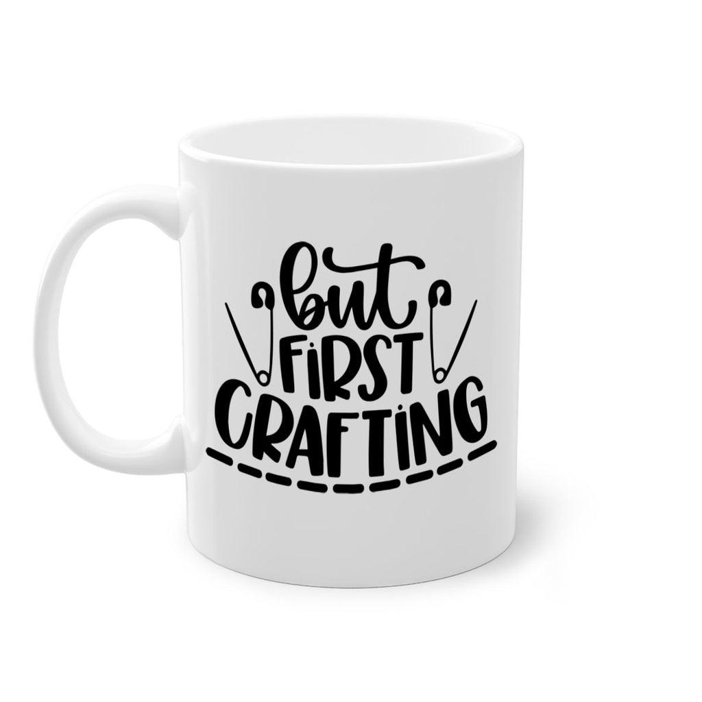 But First Crafting 45#- crafting-Mug / Coffee Cup