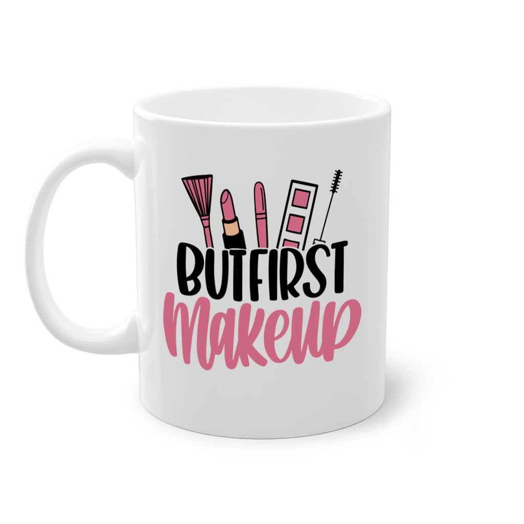 But First Makeup Style 115#- makeup-Mug / Coffee Cup