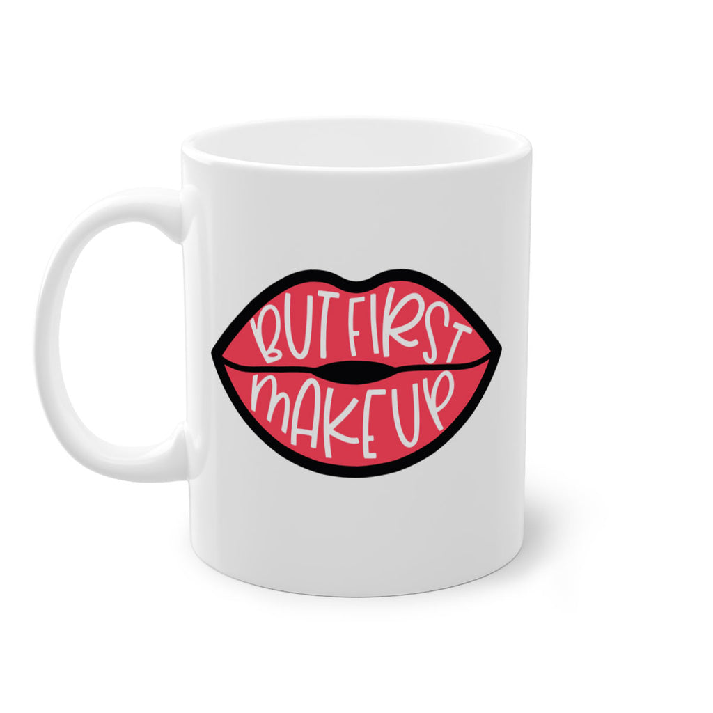 But First Makeup Style 116#- makeup-Mug / Coffee Cup