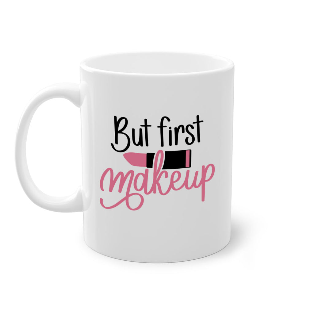 But First Makeup Style 117#- makeup-Mug / Coffee Cup