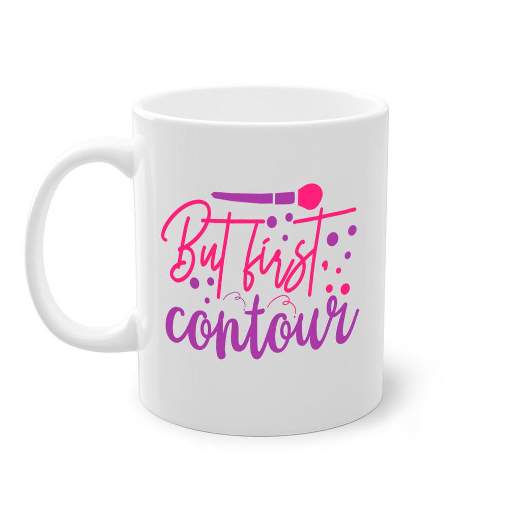 But first contour Style 245#- makeup-Mug / Coffee Cup