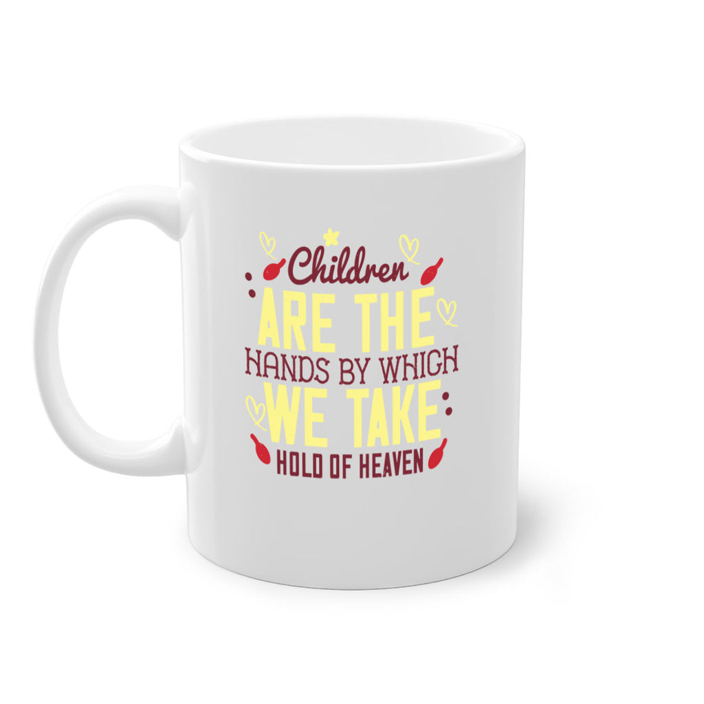 Children are the hands by which we take hold of heaven Style 44#- kids-Mug / Coffee Cup