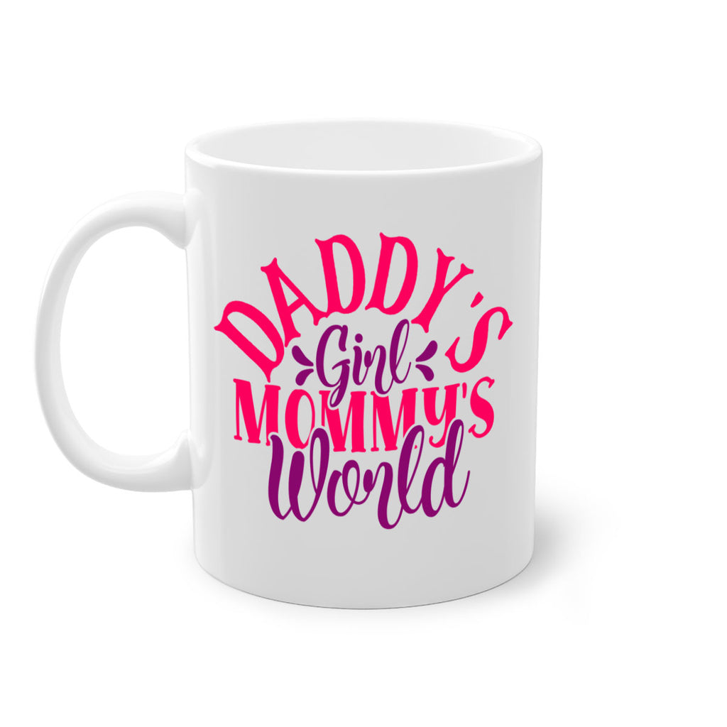 Daddys Girl Mommys World Style 268#- baby2-Mug / Coffee Cup