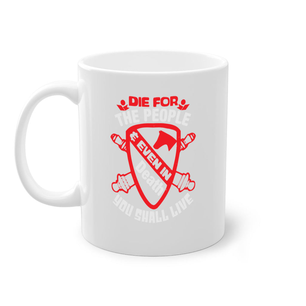 Die for the people and you shall live Style 69#- 4th Of July-Mug / Coffee Cup