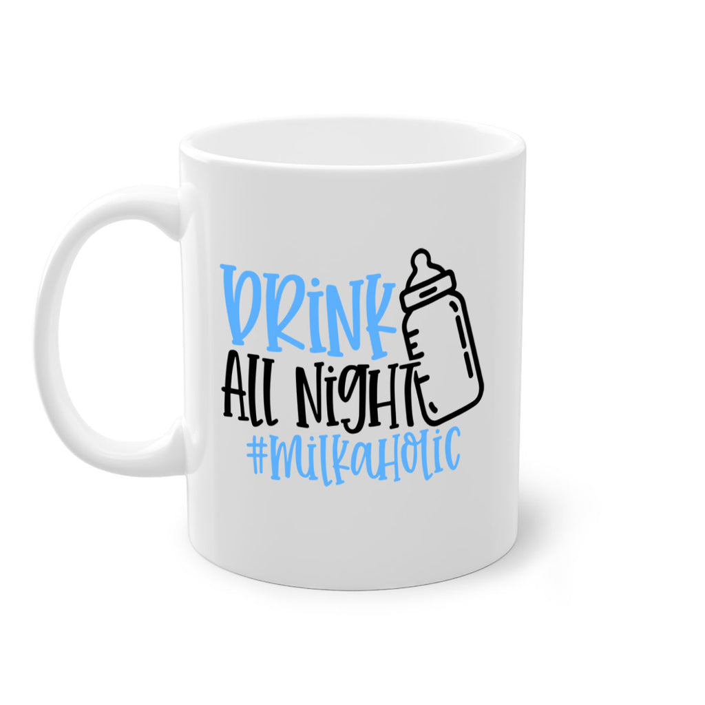 Drink All Night Milkaholic Style 99#- baby2-Mug / Coffee Cup