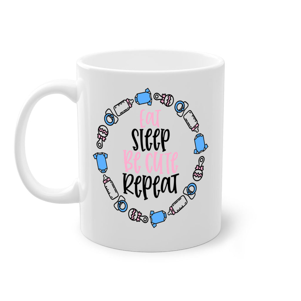 Eat Sleep Be Cute Repeat Style 98#- baby2-Mug / Coffee Cup