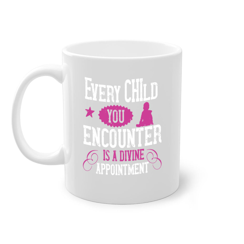 Every child you encounter is a divine appointment Style 38#- kids-Mug / Coffee Cup