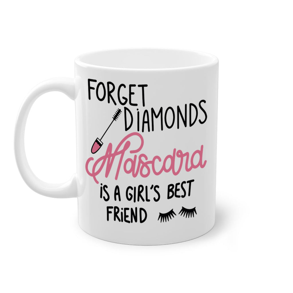 Forget Diamonds Mascara is a Girls Best Friend Style 100#- makeup-Mug / Coffee Cup