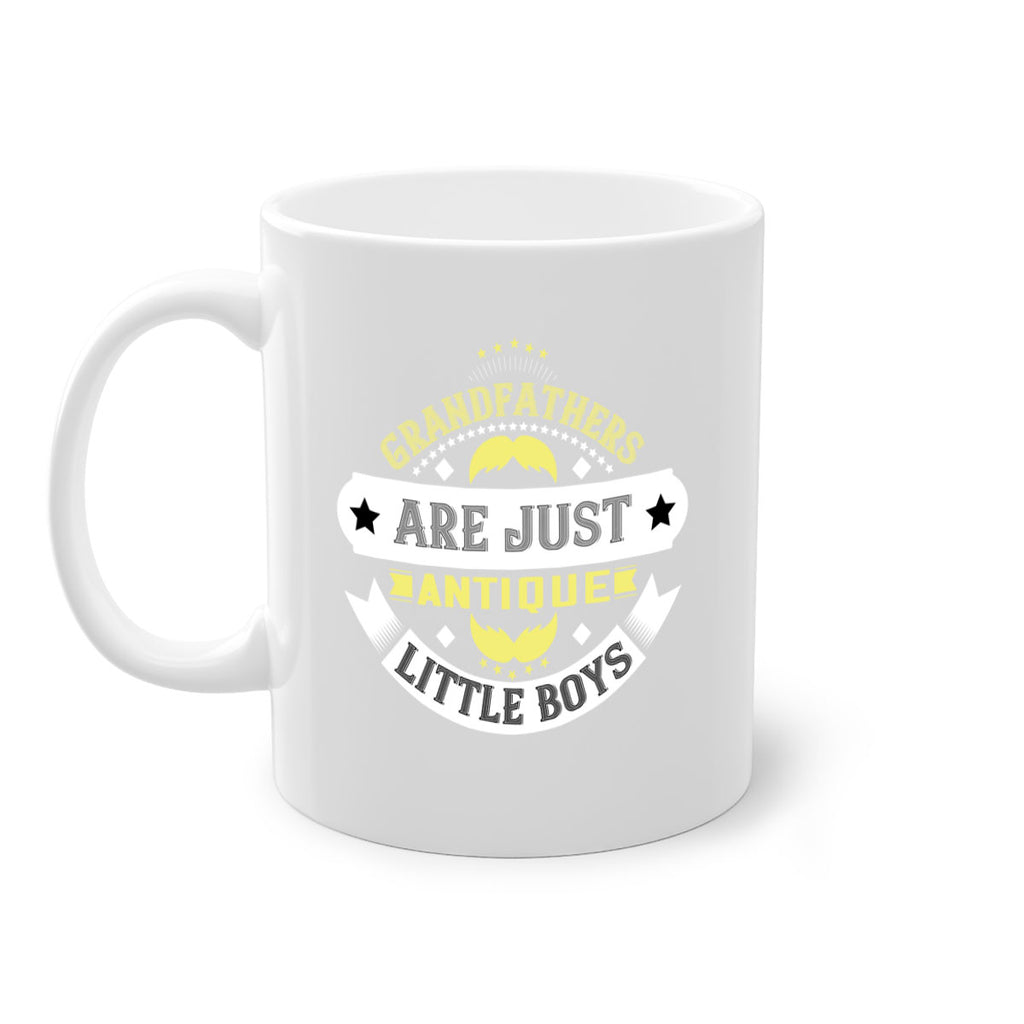 Grandfathers are just antique little boys 123#- grandpa-Mug / Coffee Cup
