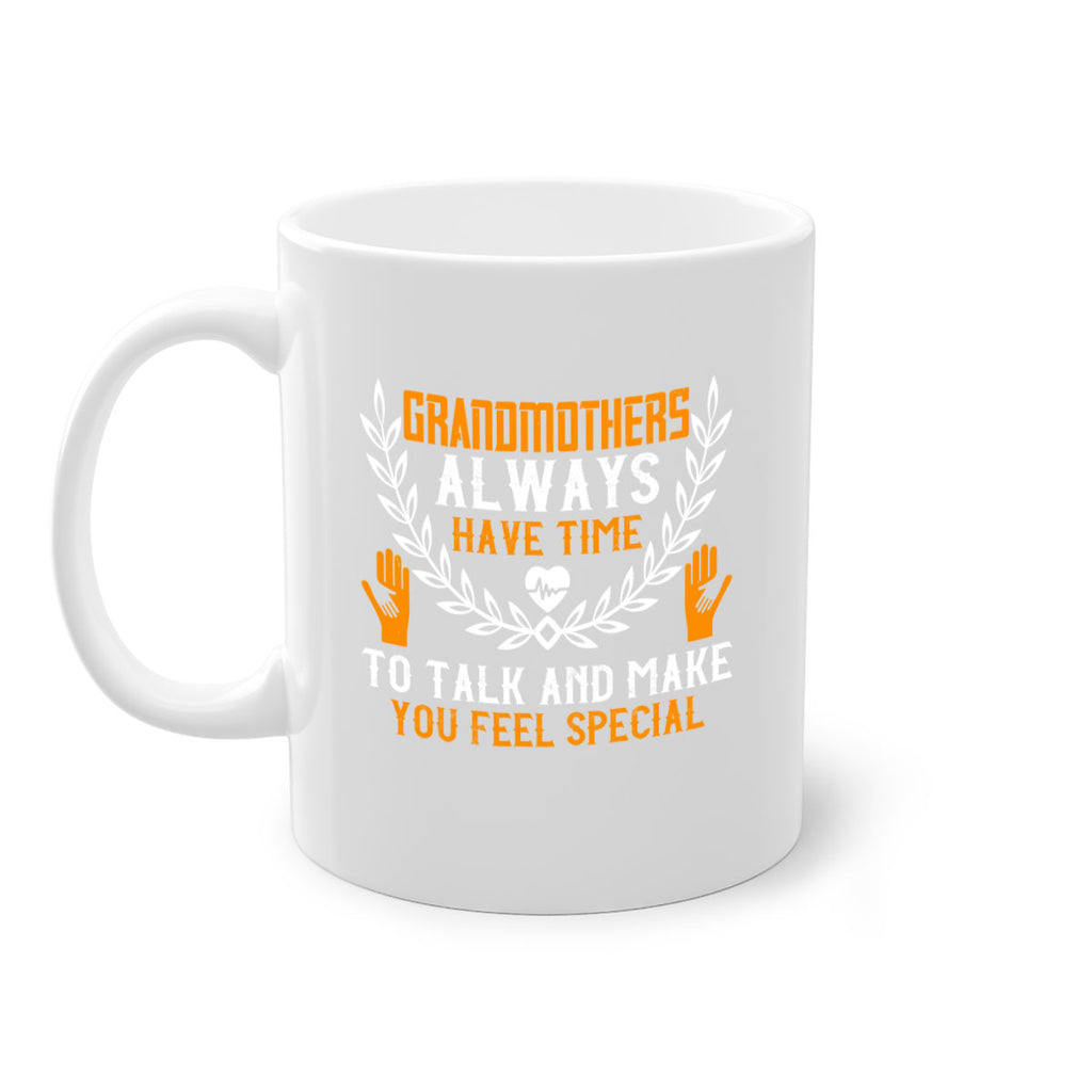 Grandmothers always have time 80#- grandma-Mug / Coffee Cup