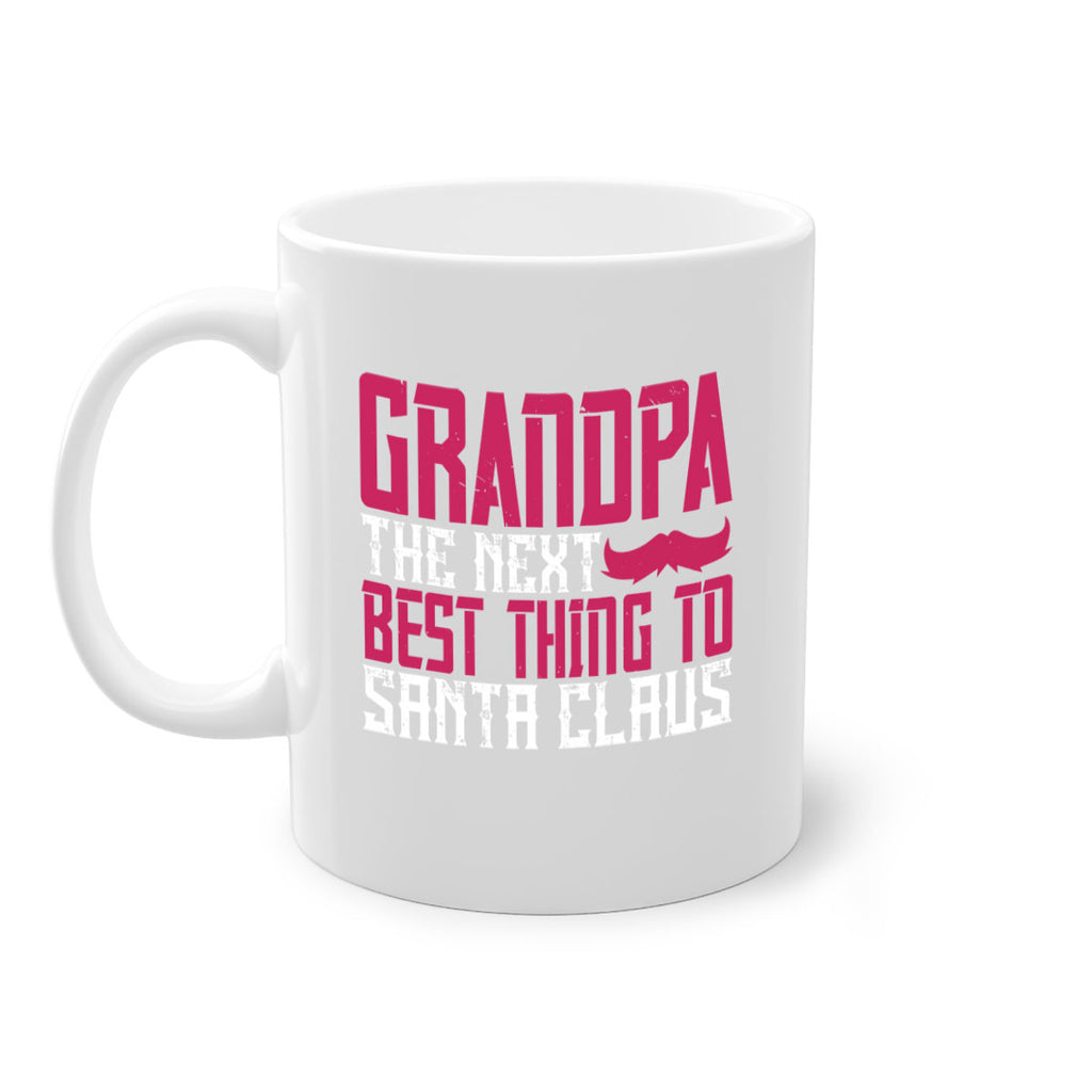 Grandpa The next best thing to Santa Claus 106#- grandpa-Mug / Coffee Cup