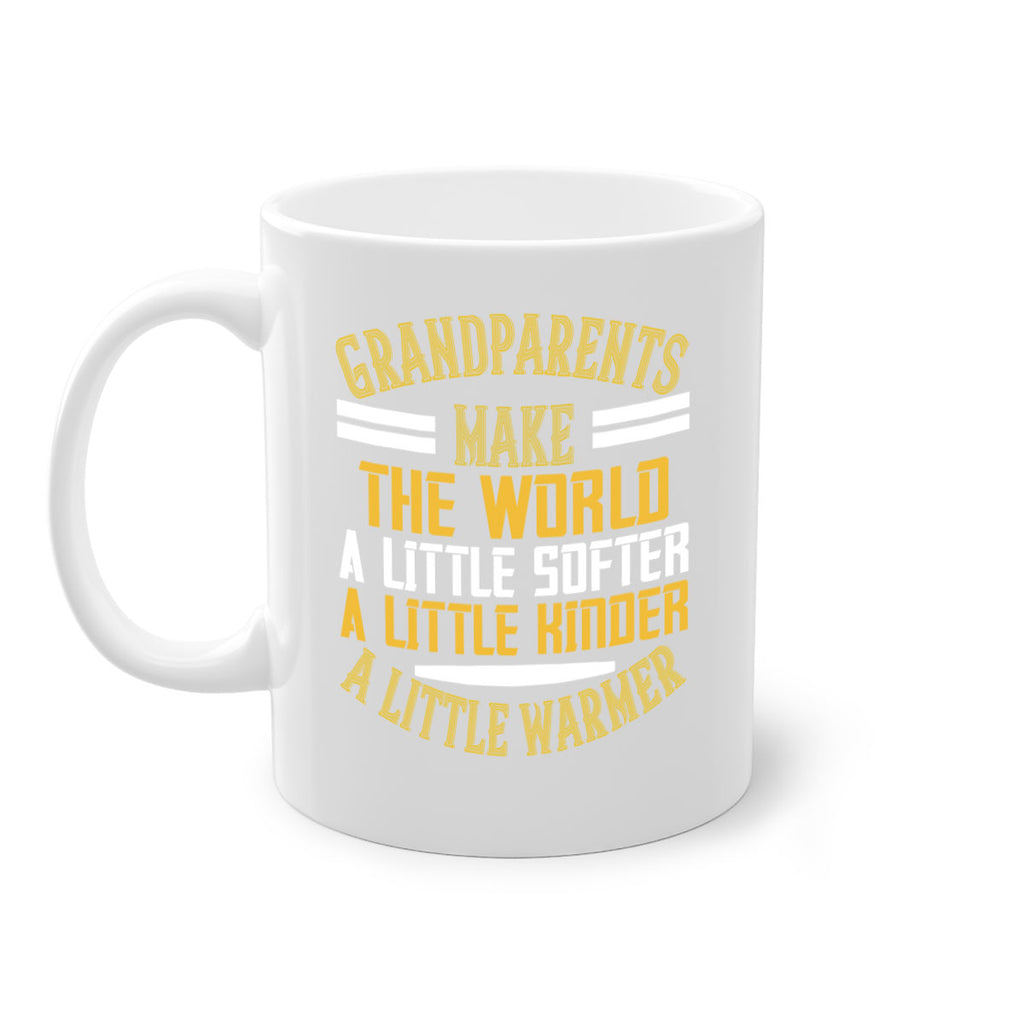 Grandparents make the world … a little softer a little kinder a little warmer 76#- grandma-Mug / Coffee Cup