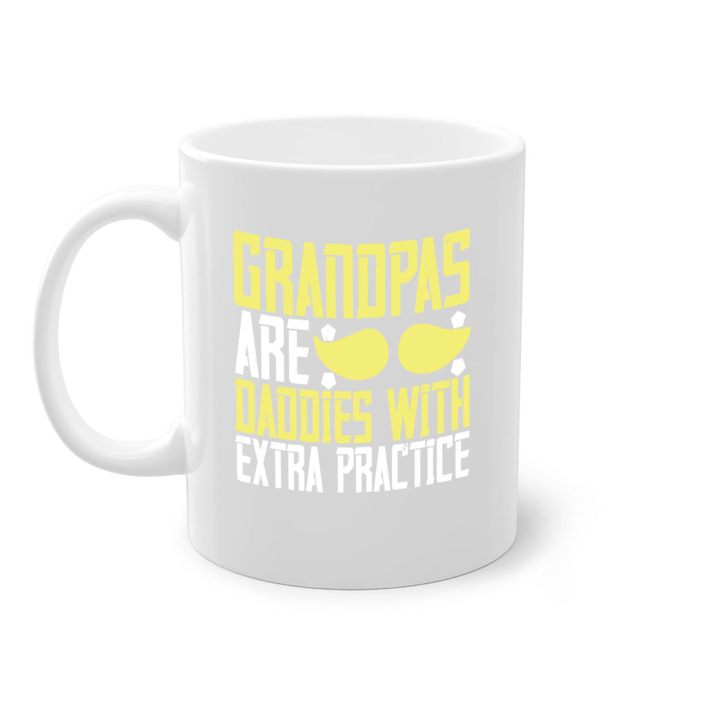 Grandpas are daddies with extra practice 99#- grandpa-Mug / Coffee Cup