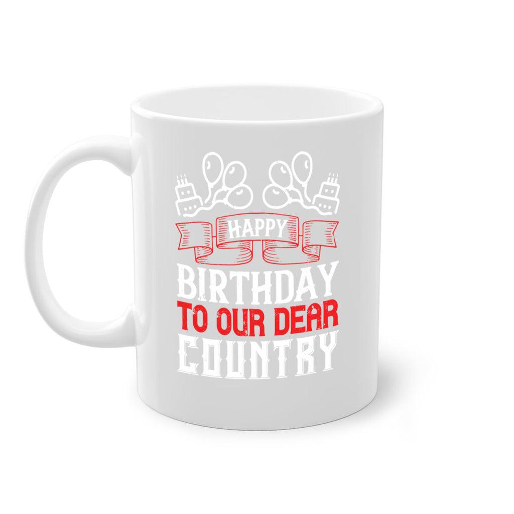 Happy birthday to our dear country Style 102#- 4th Of July-Mug / Coffee Cup