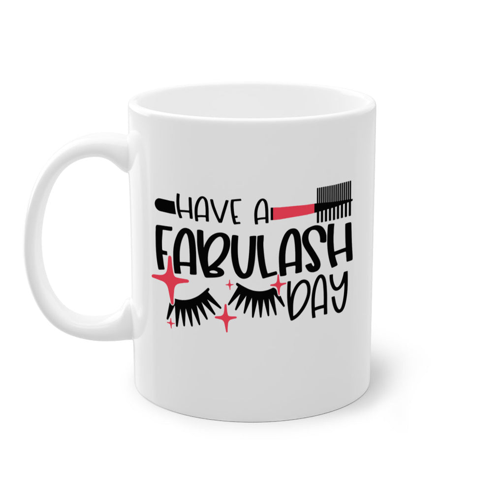 Have A Fabulash Day Style 91#- makeup-Mug / Coffee Cup