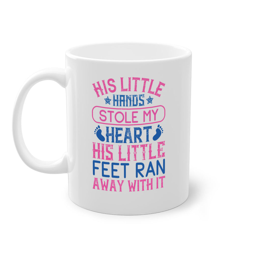 His little hands stole my heart His little feet ran away with it Style 120#- baby2-Mug / Coffee Cup