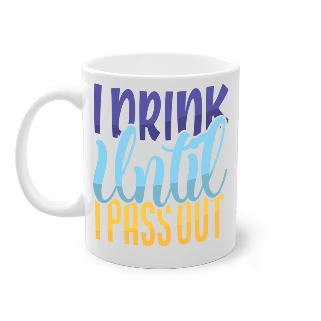 I Drink Until I Pass Out Style 258#- baby2-Mug / Coffee Cup