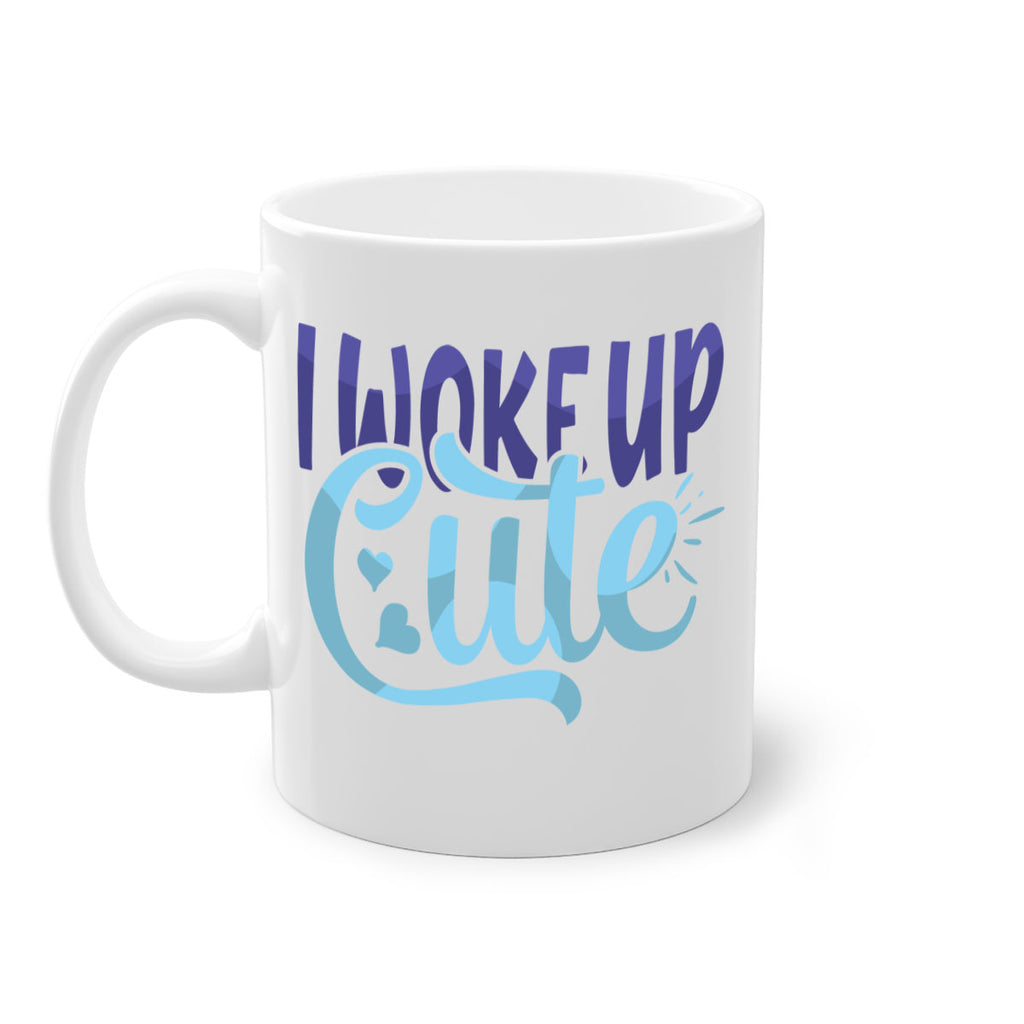 I Woke Up Cute Style 246#- baby2-Mug / Coffee Cup