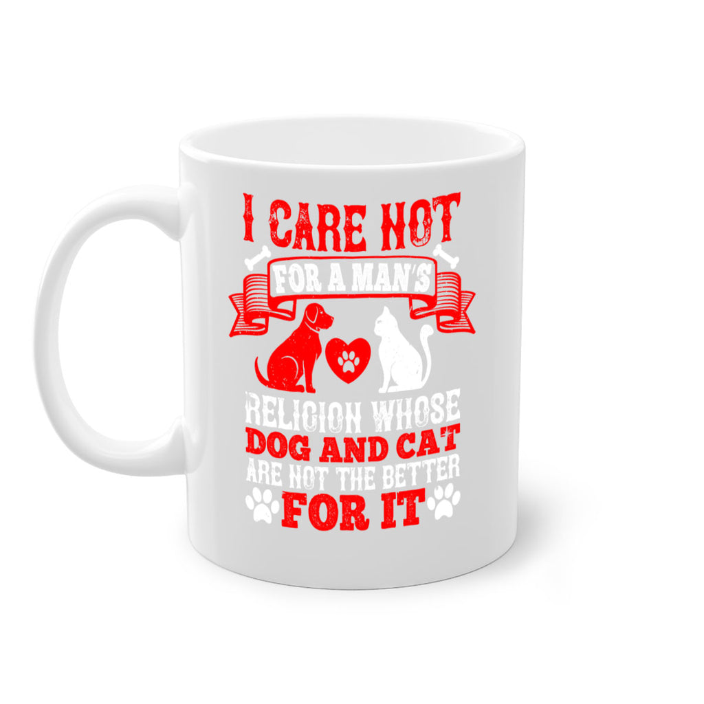 I care not for a man’s religion whose dog and cat are not the better for it Style 193#- Dog-Mug / Coffee Cup