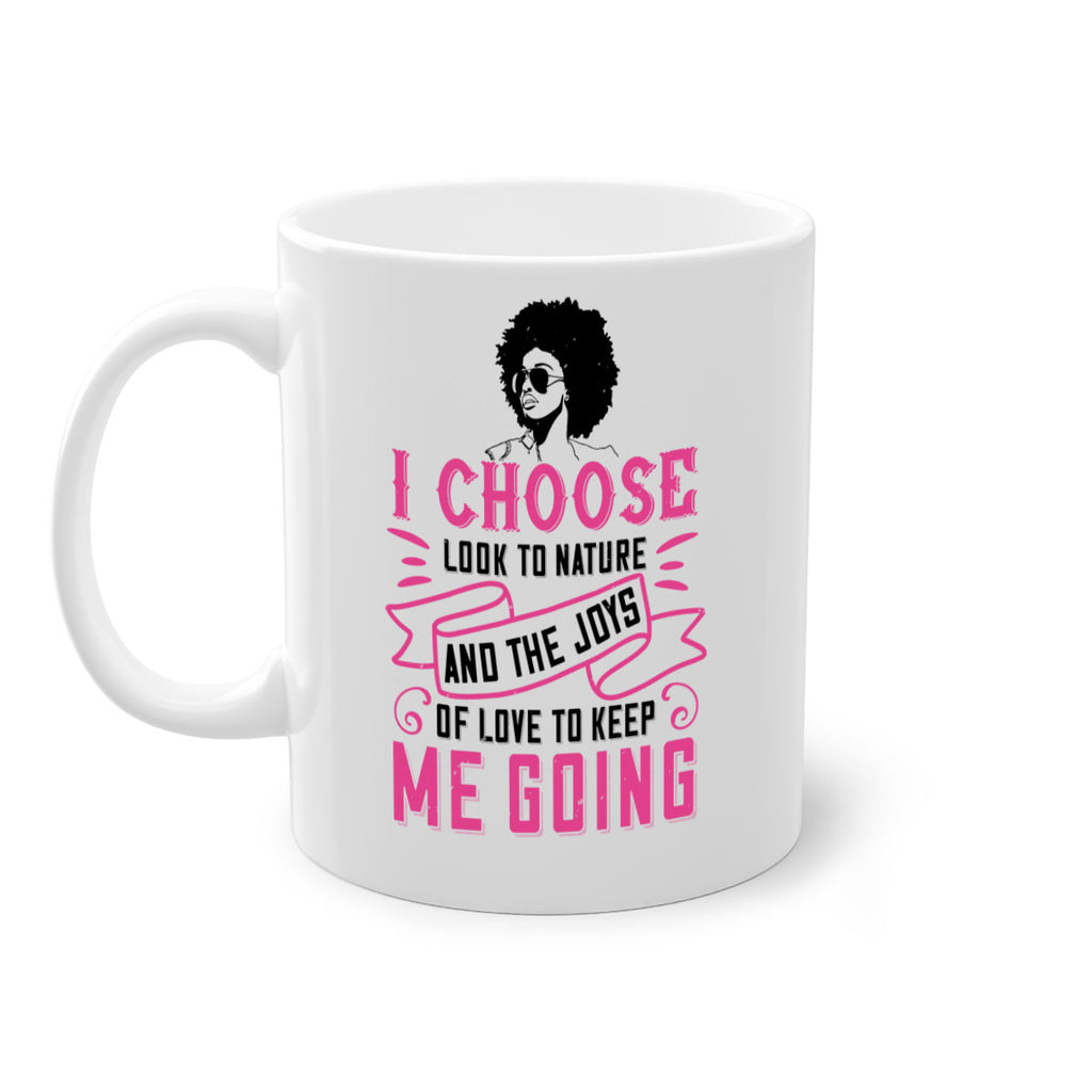 I choose to look to nature and the joys of love to keep me going Style 29#- Afro - Black-Mug / Coffee Cup