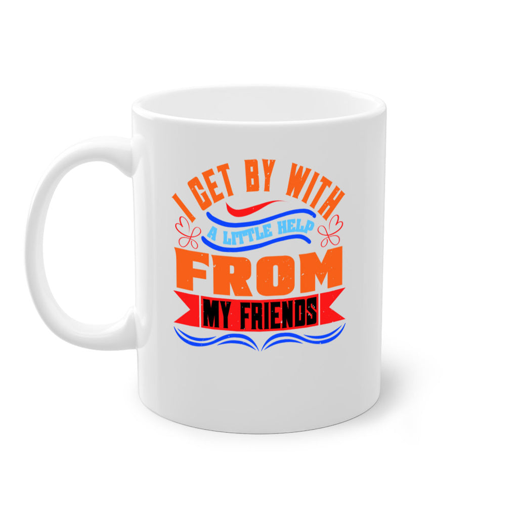 I get by with a little help from my friends Style 98#- best friend-Mug / Coffee Cup