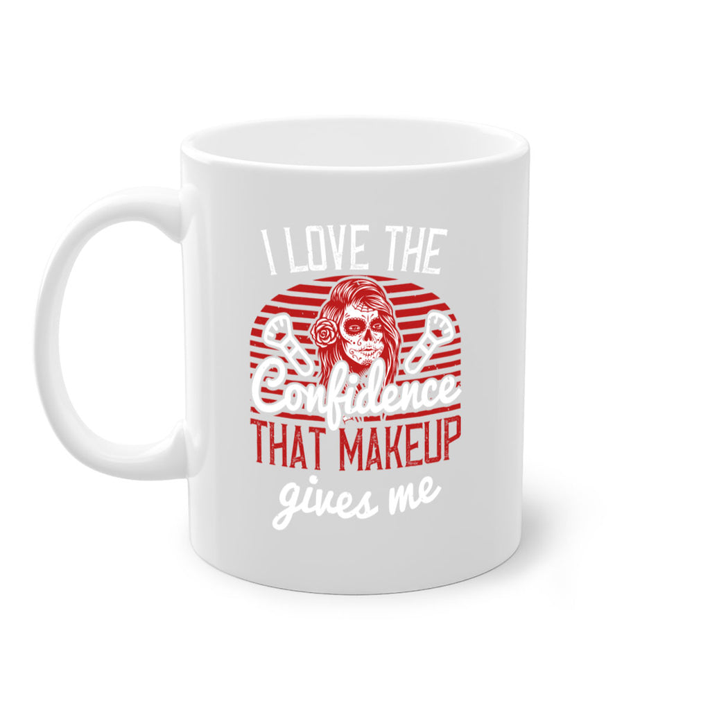 I love the confidence that makeup gives me Style 208#- makeup-Mug / Coffee Cup