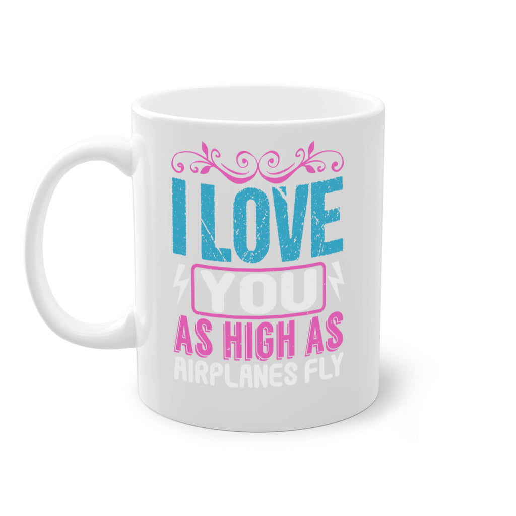 I love you as High as Airplanes Fly Style 229#- baby2-Mug / Coffee Cup